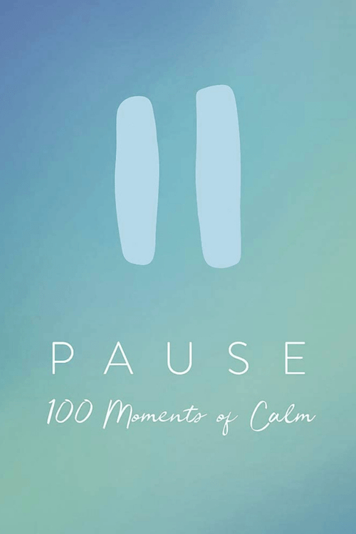 Pause (100 Moments Of Calm)